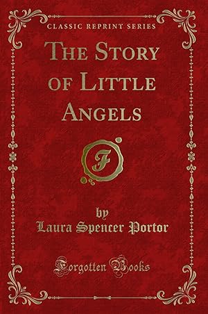 Immagine del venditore per The Story of Little Angels (Classic Reprint) venduto da Forgotten Books