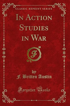 Image du vendeur pour In Action Studies in War (Classic Reprint) mis en vente par Forgotten Books