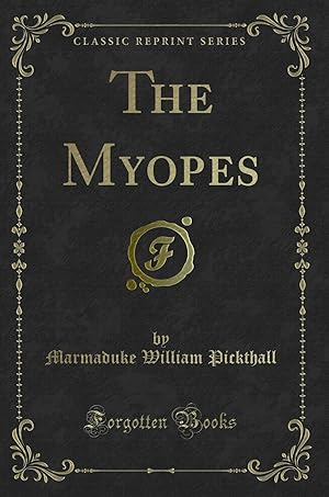 Imagen del vendedor de The Myopes (Classic Reprint) a la venta por Forgotten Books