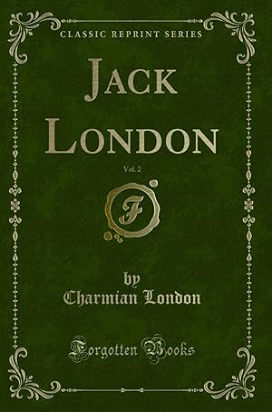 Imagen del vendedor de Jack London, Vol. 2 (Classic Reprint) a la venta por Forgotten Books