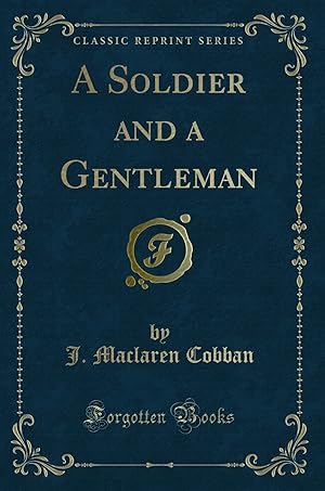 Image du vendeur pour A Soldier and a Gentleman (Classic Reprint) mis en vente par Forgotten Books