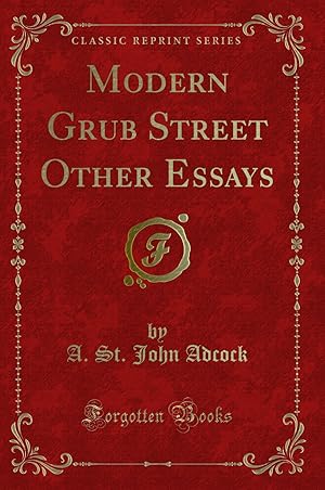 Seller image for Modern Grub Street Other Essays (Classic Reprint) for sale by Forgotten Books