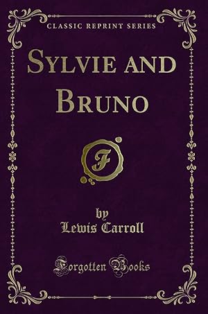 Image du vendeur pour Sylvie and Bruno (Classic Reprint) mis en vente par Forgotten Books