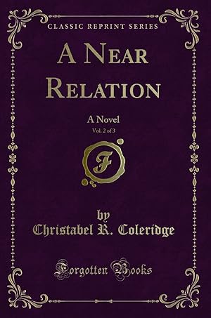 Seller image for A Near Relation, Vol. 2 of 3: A Novel (Classic Reprint) for sale by Forgotten Books