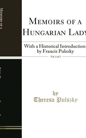 Seller image for Memoirs of a Hungarian Lady, Vol. 1 of 2: With a Historical Introduction for sale by Forgotten Books