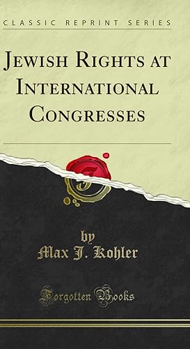 Seller image for Jewish Rights at International Congresses (Classic Reprint) for sale by Forgotten Books