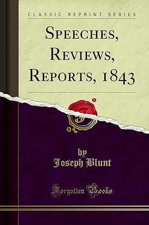 Imagen del vendedor de Speeches, Reviews, Reports, 1843 (Classic Reprint) a la venta por Forgotten Books