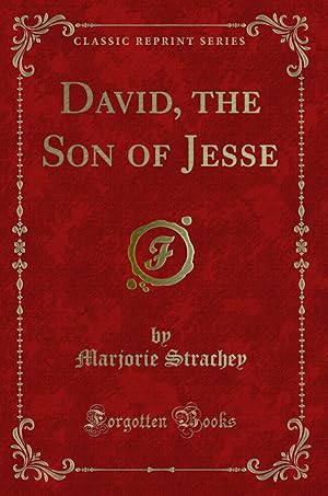 Imagen del vendedor de David, the Son of Jesse (Classic Reprint) a la venta por Forgotten Books