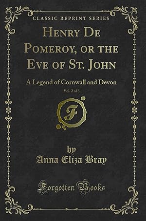 Imagen del vendedor de Henry De Pomeroy, or the Eve of St. John, Vol. 2 of 3 (Classic Reprint) a la venta por Forgotten Books