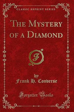 Imagen del vendedor de The Mystery of a Diamond (Classic Reprint) a la venta por Forgotten Books