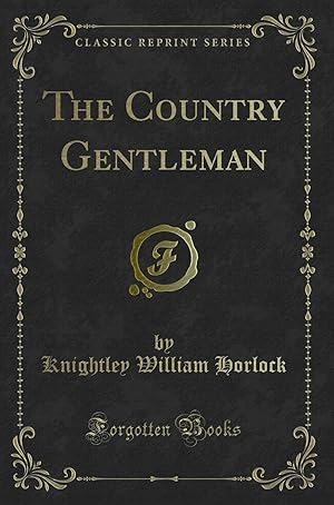 Seller image for The Country Gentleman (Classic Reprint) for sale by Forgotten Books