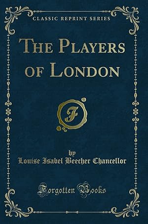 Immagine del venditore per The Players of London (Classic Reprint) venduto da Forgotten Books