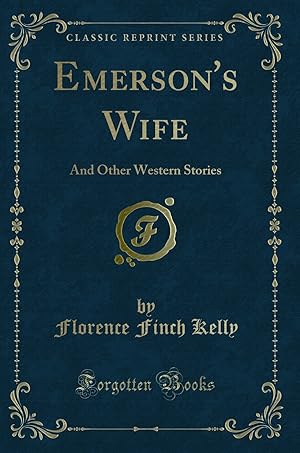 Seller image for Emerson's Wife: And Other Western Stories (Classic Reprint) for sale by Forgotten Books