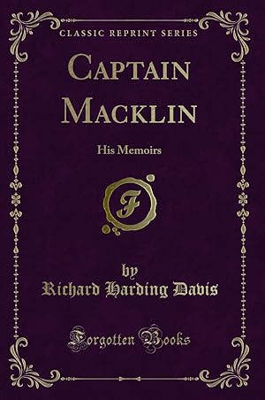 Image du vendeur pour Captain Macklin: His Memoirs (Classic Reprint) mis en vente par Forgotten Books