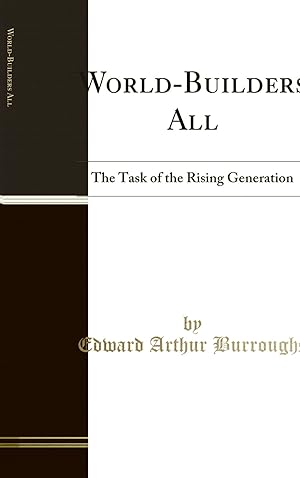 Image du vendeur pour World-Builders All: The Task of the Rising Generation (Classic Reprint) mis en vente par Forgotten Books