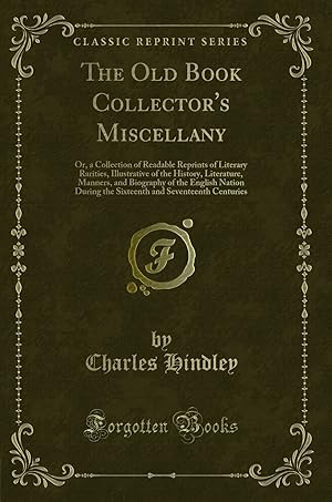 Imagen del vendedor de The Old Book Collector's Miscellany (Classic Reprint) a la venta por Forgotten Books