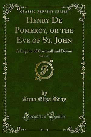 Imagen del vendedor de Henry De Pomeroy, or the Eve of St. John, Vol. 1 of 3 (Classic Reprint) a la venta por Forgotten Books