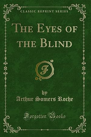 Image du vendeur pour The Eyes of the Blind (Classic Reprint) mis en vente par Forgotten Books