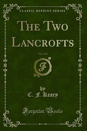 Imagen del vendedor de The Two Lancrofts, Vol. 1 of 3 (Classic Reprint) a la venta por Forgotten Books