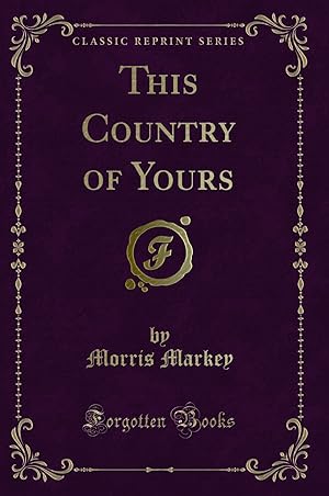Image du vendeur pour This Country of Yours (Classic Reprint) mis en vente par Forgotten Books