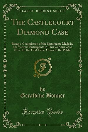 Immagine del venditore per The Castlecourt Diamond Case (Classic Reprint) venduto da Forgotten Books