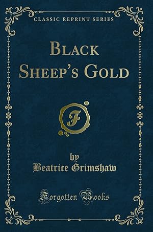 Seller image for Black Sheep's Gold (Classic Reprint) for sale by Forgotten Books