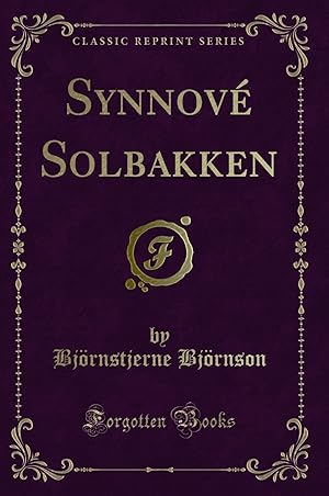 Seller image for Synnov Solbakken (Classic Reprint) for sale by Forgotten Books