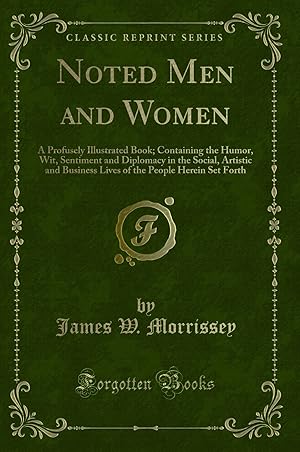 Seller image for Noted Men and Women: A Profusely Illustrated Book (Classic Reprint) for sale by Forgotten Books