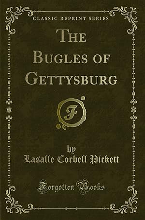 Image du vendeur pour The Bugles of Gettysburg (Classic Reprint) mis en vente par Forgotten Books