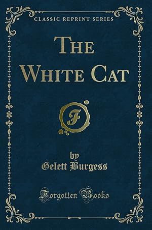 Seller image for The White Cat (Classic Reprint) for sale by Forgotten Books