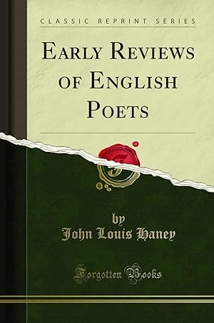 Image du vendeur pour Early Reviews of English Poets (Classic Reprint) mis en vente par Forgotten Books