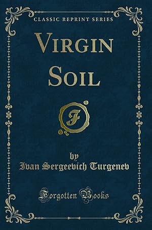 Image du vendeur pour Virgin Soil (Classic Reprint) mis en vente par Forgotten Books