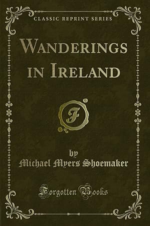 Image du vendeur pour Wanderings in Ireland (Classic Reprint) mis en vente par Forgotten Books