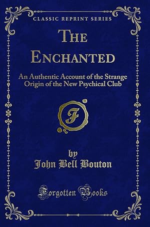 Image du vendeur pour The Enchanted (Classic Reprint) mis en vente par Forgotten Books