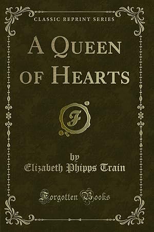 Seller image for A Queen of Hearts (Classic Reprint) for sale by Forgotten Books