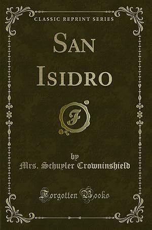 Image du vendeur pour San Isidro (Classic Reprint) mis en vente par Forgotten Books