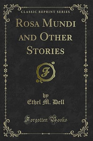 Image du vendeur pour Rosa Mundi and Other Stories (Classic Reprint) mis en vente par Forgotten Books