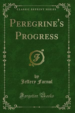 Immagine del venditore per Peregrine's Progress (Classic Reprint) venduto da Forgotten Books