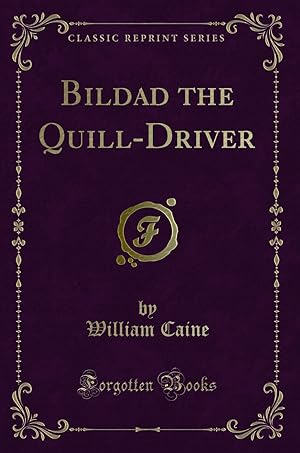 Image du vendeur pour Bildad the Quill-Driver (Classic Reprint) mis en vente par Forgotten Books