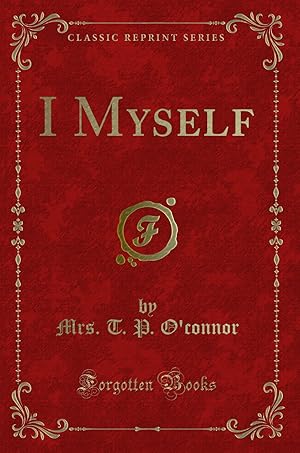 Imagen del vendedor de I Myself (Classic Reprint) a la venta por Forgotten Books