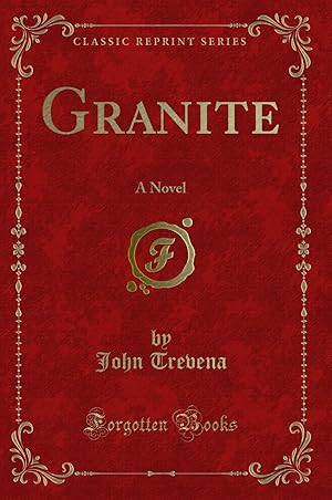 Seller image for Granite: A Novel (Classic Reprint) for sale by Forgotten Books