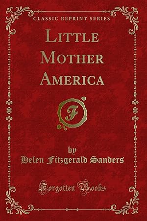 Imagen del vendedor de Little Mother America (Classic Reprint) a la venta por Forgotten Books