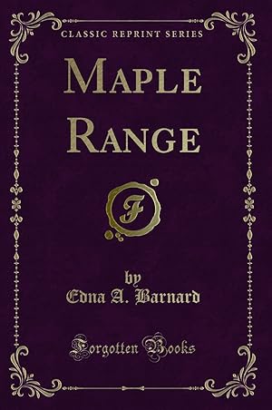 Seller image for Maple Range (Classic Reprint) for sale by Forgotten Books