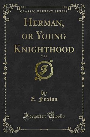 Seller image for Herman, or Young Knighthood, Vol. 1 (Classic Reprint) for sale by Forgotten Books