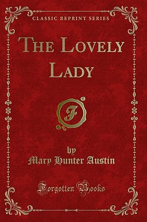 Image du vendeur pour The Lovely Lady (Classic Reprint) mis en vente par Forgotten Books