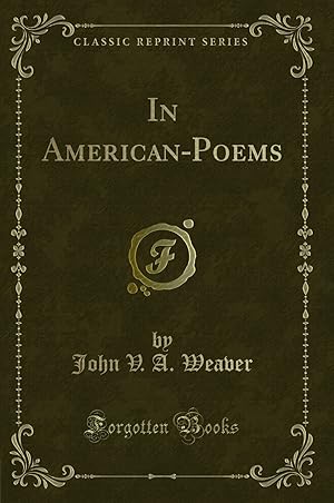 Image du vendeur pour In American-Poems (Classic Reprint) mis en vente par Forgotten Books