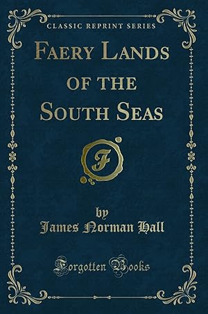 Bild des Verkufers fr Faery Lands of the South Seas (Classic Reprint) zum Verkauf von Forgotten Books
