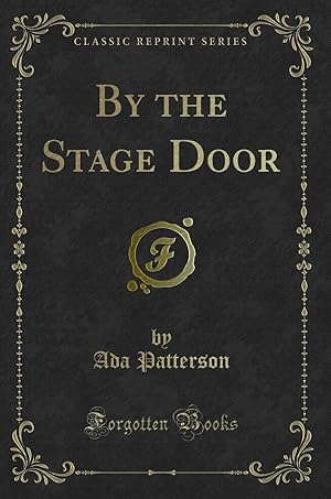 Seller image for By the Stage Door (Classic Reprint) for sale by Forgotten Books