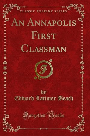 Imagen del vendedor de An Annapolis First Classman (Classic Reprint) a la venta por Forgotten Books