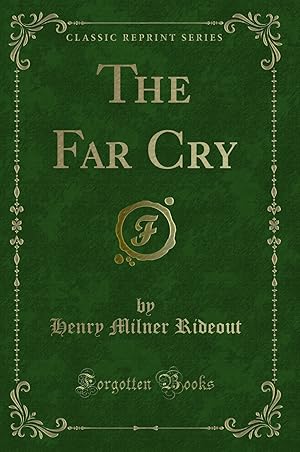 Bild des Verkufers fr The Far Cry (Classic Reprint) zum Verkauf von Forgotten Books